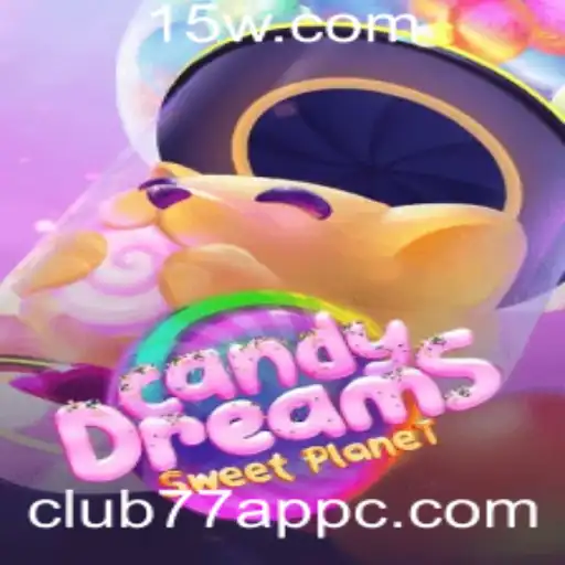 Descubra o Universo Envolvente de CandyDreams no club77 app