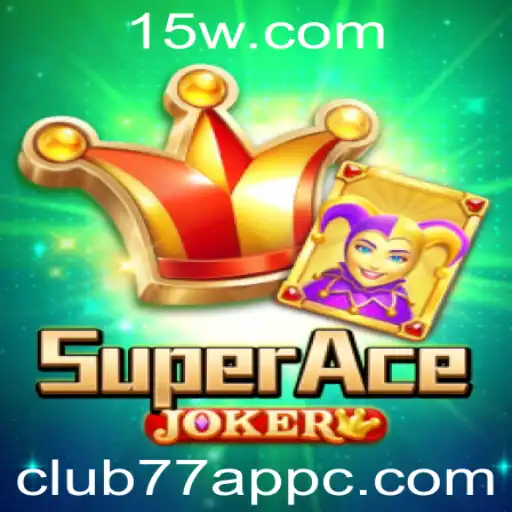 Descubra o Mundo Excitante de SuperAceJoker e o Club77 App